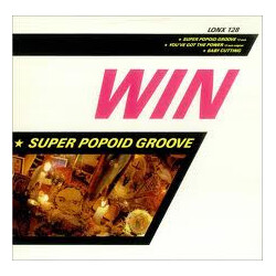 Win Super Popoid Groove VINYL 12" USED