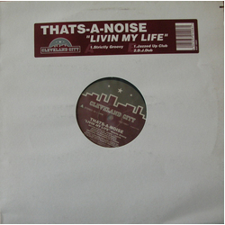 Thats-A-Noise Livin My Life VINYL 12" USED