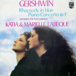 George Gershwin / Katia Et Marielle Labèque Rhapsody In Blue • Piano Concerto In F (Versions For Two Pianos) Vinyl LP USED