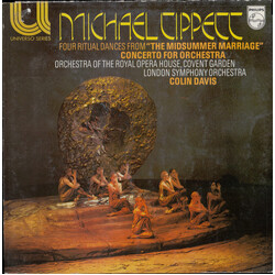 Sir Michael Tippett / Orchestra Of The Royal Opera House, Covent Garden / The London Symphony Orchestra / Sir Colin Davis Four Ritual Dances From "The