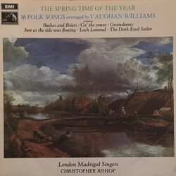 Ralph Vaughan Williams / London Madrigal Singers / Christopher Bishop The Spring Time Of The Year: 16 Folk Songs Arranged By Vaughan Williams Vinyl LP