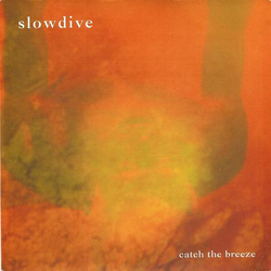 Slowdive Catch The Breeze Vinyl 7" USED