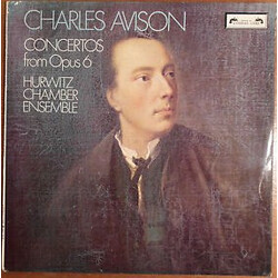 Charles Avison / Hurwitz Chamber Orchestra Concertos From Opus 6 Vinyl LP USED