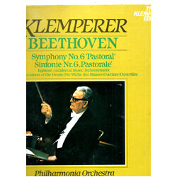 Ludwig van Beethoven / Philharmonia Orchestra / Otto Klemperer Symphony No. 6 In F ("Pastoral") / Egmont - Overture & Incidental Music The Consecratio