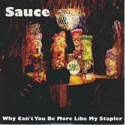 Sauce (9) Why Can't You Be More Like My Stapler USED VINYL 7INCH 45 RPM