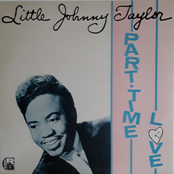 Little Johnny Taylor Part Time Love Vinyl LP USED