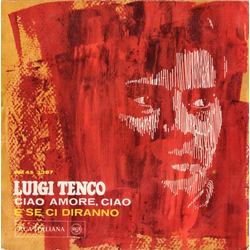 Luigi Tenco Ciao Amore, Ciao / E Se Ci Diranno Vinyl 7" USED