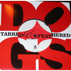 Dogs (3) Tarred & Feathered Vinyl 7" USED