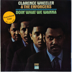 Clarence Wheeler & The Enforcers Doin' What We Wanna Vinyl LP USED