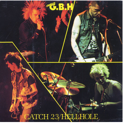 G.B.H. Catch 23 / Hellhole Vinyl 7" USED