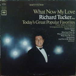 Richard Tucker (2) What Now My Love Vinyl LP USED