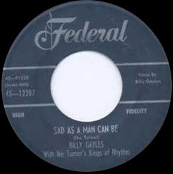 Billy Gayles / Ike Turner's Kings Of Rhythm Sad As A Man Can Be / Just One More Time Vinyl 7" USED