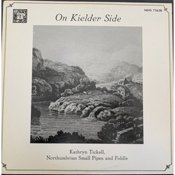 Kathryn Tickell On Kielder Side (Northumbrian Small Pipes And Fiddle) Vinyl LP USED