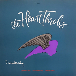 The Heart Throbs I Wonder Why Vinyl 12" USED