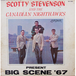 Scotty Stevenson / The Canadian Nighthawks Big Scene '67 Vinyl LP USED