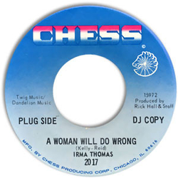 Irma Thomas A Woman Will Do Wrong / I Gave You Everything Vinyl 7" USED