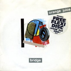 Orange Juice (3) Bridge Multi Vinyl 7"/Flexi-disc USED