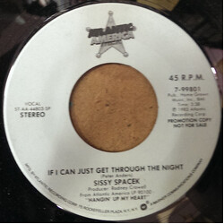 Sissy Spacek (2) If I Can Just Get Through The Night USED VINYL 7INCH 45 RPM PROMO STEREO MONO