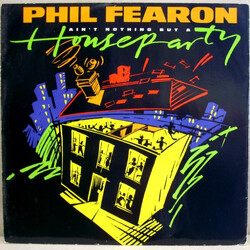 Phil Fearon Ain't Nothing But A House Party VINYL 12" USED
