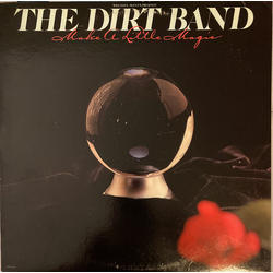 The Dirt Band Make A Little Magic Vinyl LP USED
