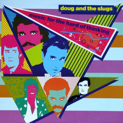 Doug And The Slugs Music For The Hard Of Thinking Vinyl LP USED