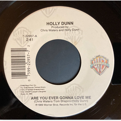Holly Dunn Are You Ever Gonna Love Me Vinyl 7" USED