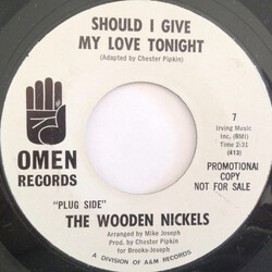 The Wooden Nickels Should I Give My Love Tonight / Take My Love (As Part Of You) USED VINYL 7INCH 45 RPM SINGLE PROMO