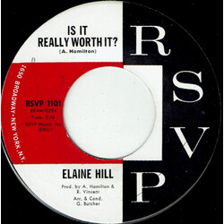 Elaine Hill Is It Really Worth It? / You're Gonna Get It (In The Same Old Way) USED VINYL 7INCH SINGLE 45 RPM