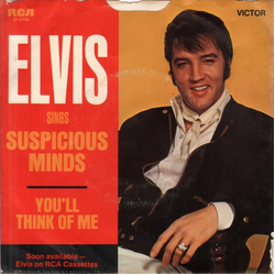 Elvis Presley Suspicious Minds / You'll Think Of Me Vinyl 7" USED