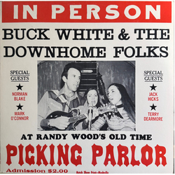 Buck White & The Down Home Folks In Person (At Randy Wood's Old Time Picking Parlor) Vinyl LP USED