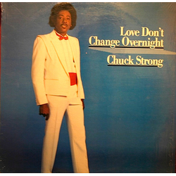 Chuck Strong Love Don't Change Overnight Vinyl LP USED