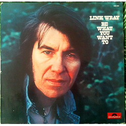 Link Wray Be What You Want To Vinyl LP USED