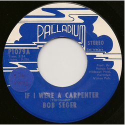 Bob Seger If I Were A Carpenter / Jesse James Vinyl 7" USED