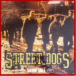 Street Dogs Savin Hill Vinyl LP USED