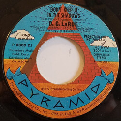 D.C. LaRue Don't Keep It In The Shadows USED VINYL 7INCH 45 RPM PROMO STYRENE STEREO