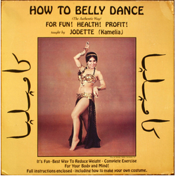 Jodette (Kamelia) How To Belly Dance For Fun! Health! Profit! Vinyl LP USED