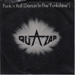 Quazar (2) Funk 'n' Roll  (Dancin' In The "Funkshine") Vinyl 7" USED