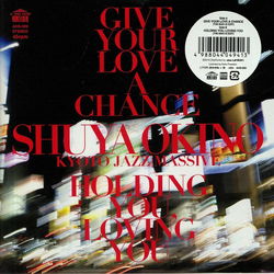 Shuya Okino Give Your Love A Chance (The Man 45 Edit) Vinyl 7" USED