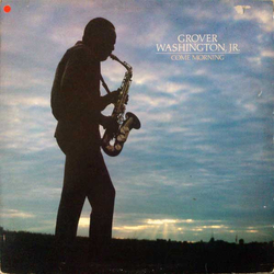 Grover Washington, Jr. Come Morning Vinyl LP USED