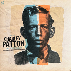 Charley Patton Father Of The Delta Blues: Selections From Paramount Recordings, Vol. 2 Vinyl LP USED