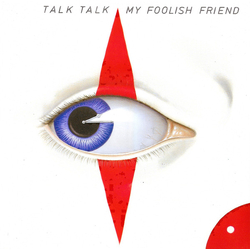 Talk Talk My Foolish Friend Vinyl 7" USED