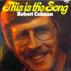 Robert Colman This Is The Song Vinyl LP USED