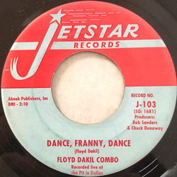 Floyd Dakil Combo Dance, Franny, Dance / Look What You've Gone And Done Vinyl 7" USED