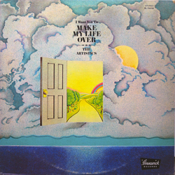 The Artistics (I Want You To) Make My Life Over Vinyl LP USED