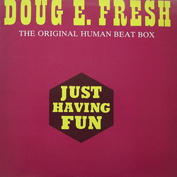 Doug E. Fresh Just Having Fun Vinyl 12" USED