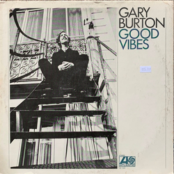 Gary Burton Good Vibes Vinyl LP USED