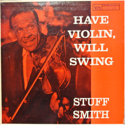 Stuff Smith Have Violin, Will Swing Vinyl LP USED