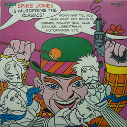 Spike Jones And His City Slickers Spike Jones Is Murdering The Classics = 元祖!! 冗談音楽／スパイク・ジョーンズ～クラシック編 Vinyl LP USED