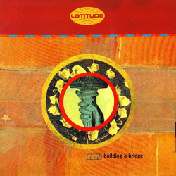 Latitude Building A Bridge Vinyl 12" USED