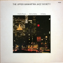 Charlie Rouse / Benny Bailey / Albert Dailey The Upper Manhattan Jazz Society Vinyl LP USED